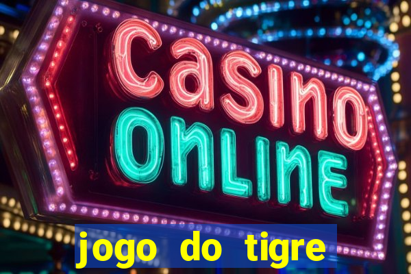 jogo do tigre bonus de cadastro